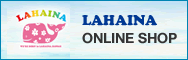 LAHAINA ONLINE SHOP